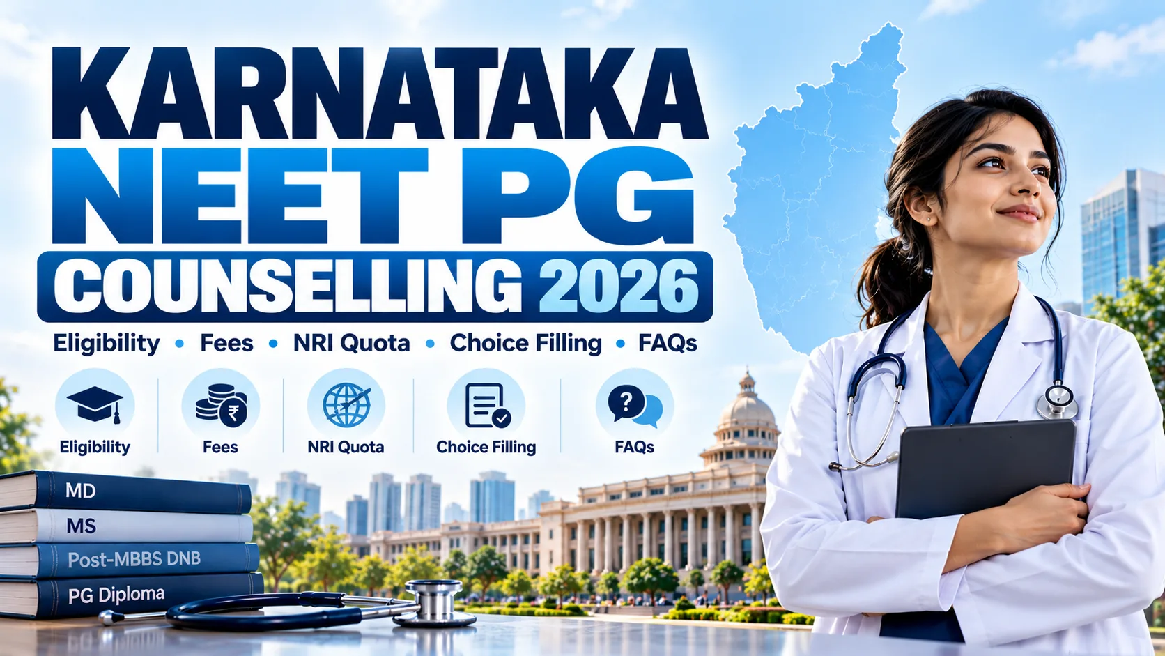Karnataka NEET PG Counselling 2026: Eligibility, Fees, NRI Quota, Choice Filling & Important FAQs